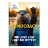 Otter Poster Democracy